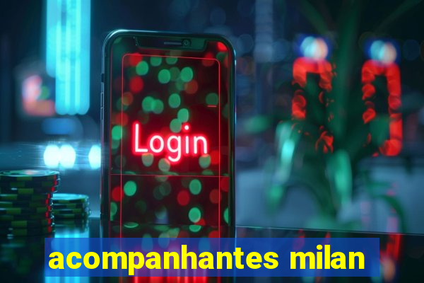 acompanhantes milan